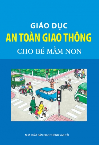 Giao duc an toan giao thong cho be mam non Giao duc an toan giao thong cho be mam non