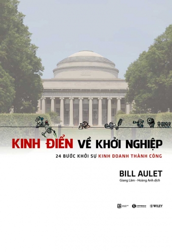 Kinh dien ve khoi nghiep - 24 Buoc khoi su kinh doanh thanh cong Kinh dien ve khoi nghiep - 24 Buoc khoi su kinh doanh thanh cong