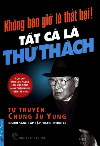 Khong bao gio la that bai! Tat ca la thu thach Khong bao gio la that bai! Tat ca la thu thach