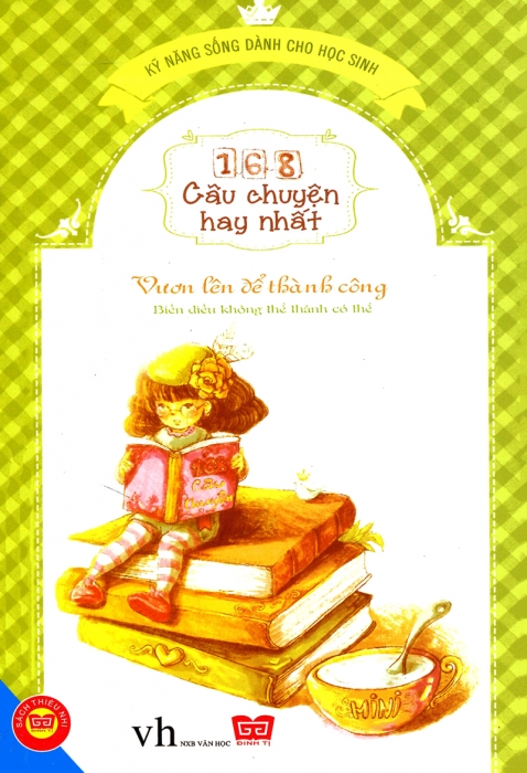 168 câu chuyện hay nhất - Vươn lên để thành công