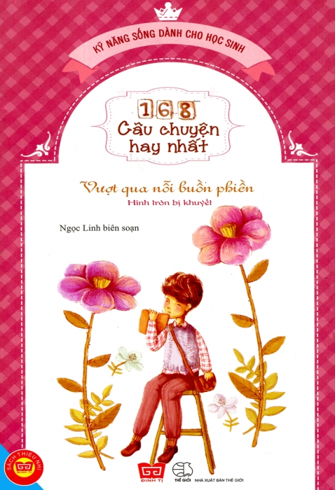 168 câu chuyện hay nhất - Vượt qua nỗi buồn phiền