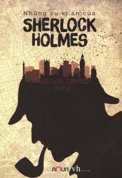 Những vụ kỳ án của Sherlock Holmes (Tái bản 2015)