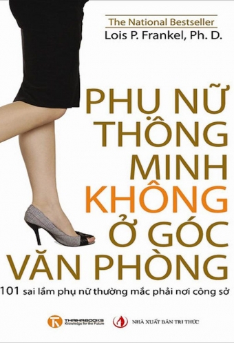 Phu nu thong minh khong o goc van phong Phu nu thong minh khong o goc van phong