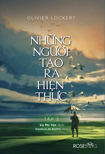 Nhung nguoi tao ra hien thuc (Tap 2) Nhung nguoi tao ra hien thuc (Tap 2)