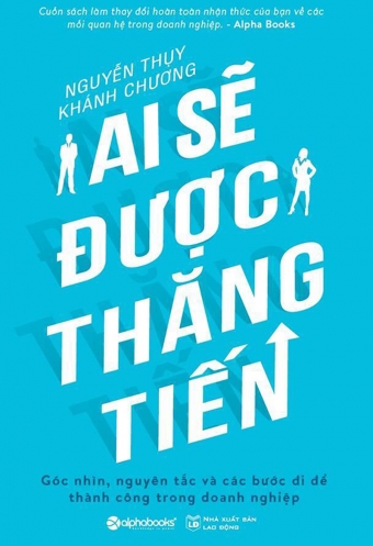 Ai se duoc thang tien Ai se duoc thang tien