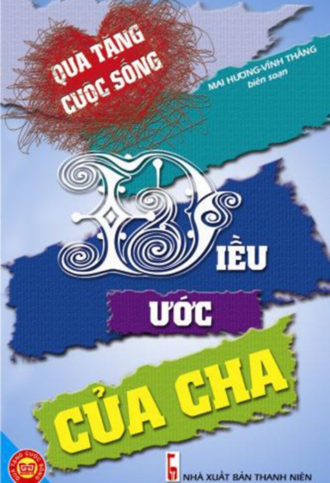 Quà tặng cuộc sống - Điều ước của cha