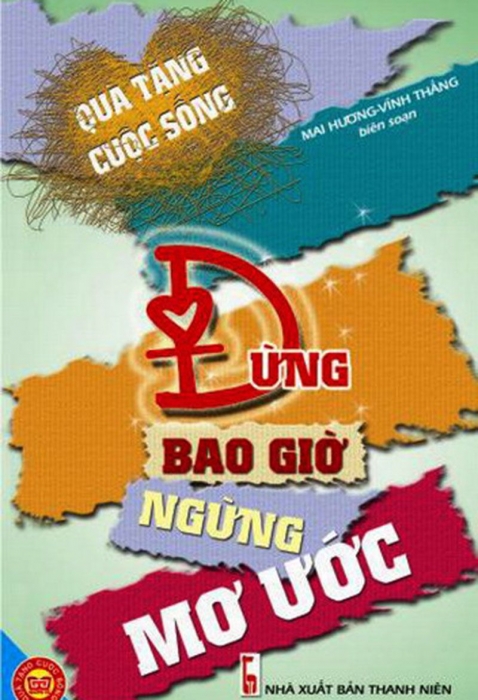 Quà tặng cuộc sống - Đừng bao giờ ngừng mơ ước