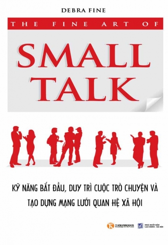 The fine art of Small Talk The fine art of Small Talk