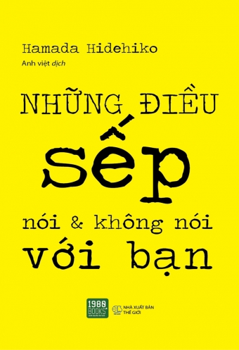 Nhung dieu sep noi va khong noi voi ban Nhung dieu sep noi va khong noi voi ban