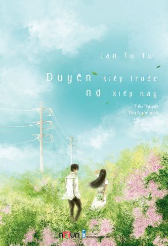 Duyen kiep truoc no kiep nay Duyen kiep truoc no kiep nay