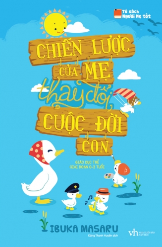 Chien luoc cua me thay doi cuoc doi cua con Chien luoc cua me thay doi cuoc doi cua con