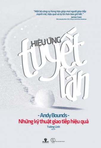 Hieu ung tuyet lan - Nhung ky thuat giao tiep hieu qua Hieu ung tuyet lan - Nhung ky thuat giao tiep hieu qua