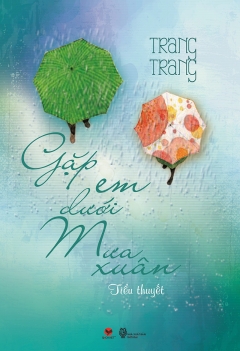 Gặp em dưới mưa xuân