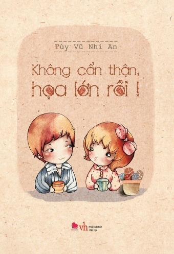 Khong can than, hoa lon roi! Khong can than, hoa lon roi!