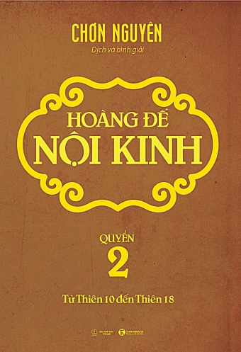 Hoang de noi kinh - Quyen 2 (Tu thien 10 - thien 18) Hoang de noi kinh - Quyen 2 (Tu thien 10 - thien 18)