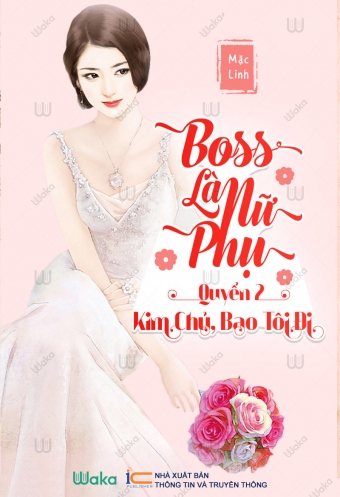 Boss la nu phu - Tap 2: Kim chu, bao toi di! Boss la nu phu - Tap 2: Kim chu, bao toi di!