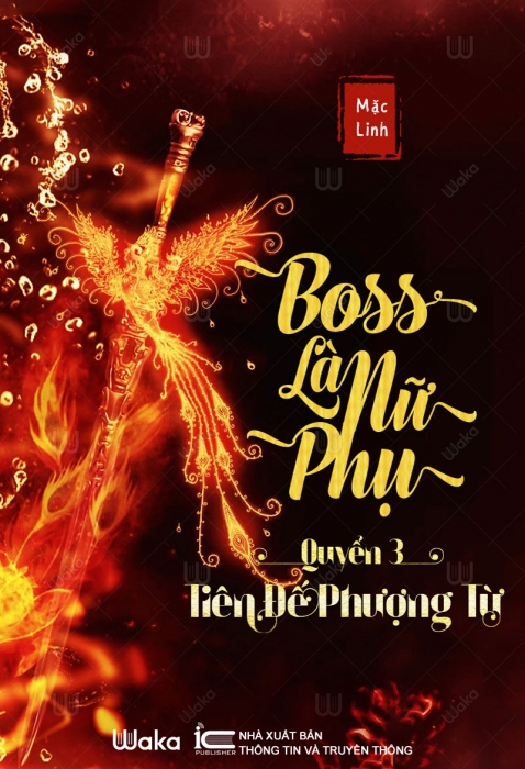 Boss là nữ phụ - Phần 3: Tiên đế Phượng Từ