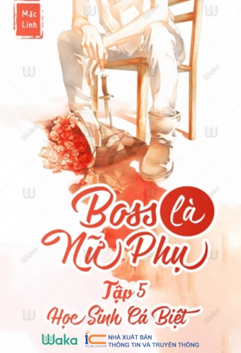 Boss la nu phu - Tap 5: Hoc sinh ca biet Boss la nu phu - Tap 5: Hoc sinh ca biet