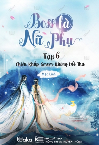 Boss la nu phu - Tap 6: Chien khap sever khong doi thu Boss la nu phu - Tap 6: Chien khap sever khong doi thu