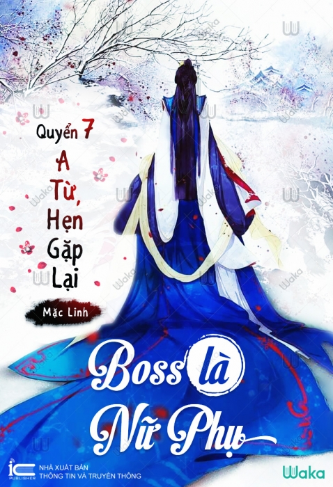 Boss là nữ phụ - Phần 7: A Từ, hẹn gặp lại!