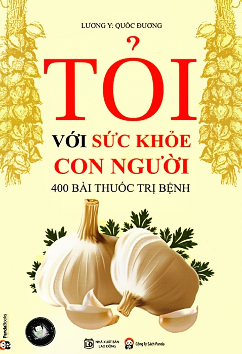 Tỏi với sức khỏe con người - 400 bài thuốc chữa bệnh