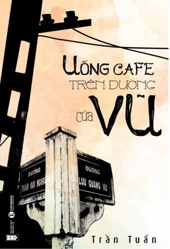 Uong cafe tren duong cua Vu Uong cafe tren duong cua Vu