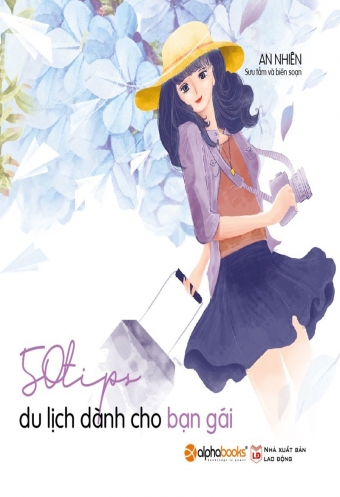 50 tips du lich danh cho ban gai 50 tips du lich danh cho ban gai