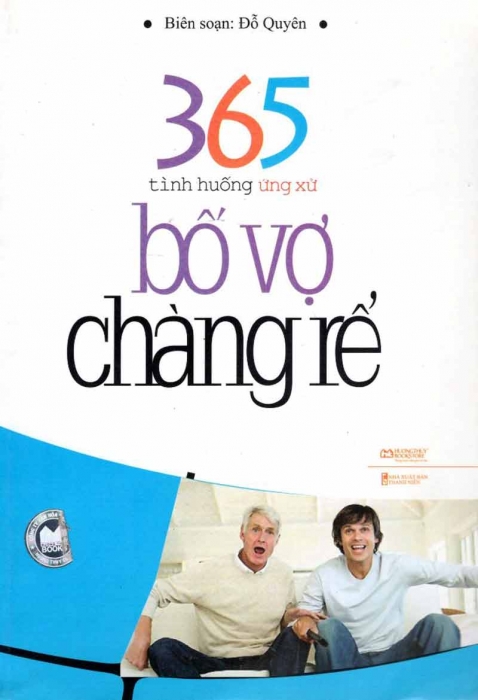 365 tình huống ứng xử bố vợ chàng rể