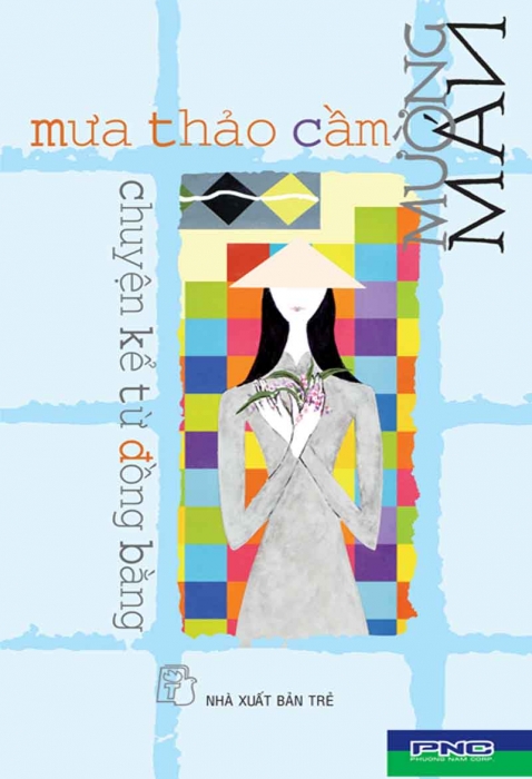 Mưa thảo cầm - Chuyện kể từ đồng bằng