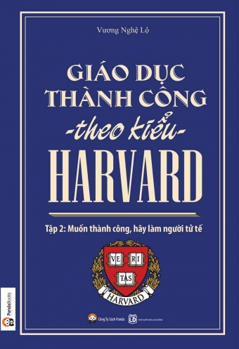Giao duc thanh cong theo kieu Harvard - Tap 2 Giao duc thanh cong theo kieu Harvard - Tap 2