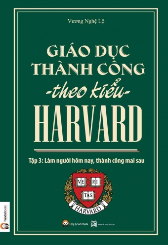 Giao duc thanh cong theo kieu Harvard - Tap 3 Giao duc thanh cong theo kieu Harvard - Tap 3