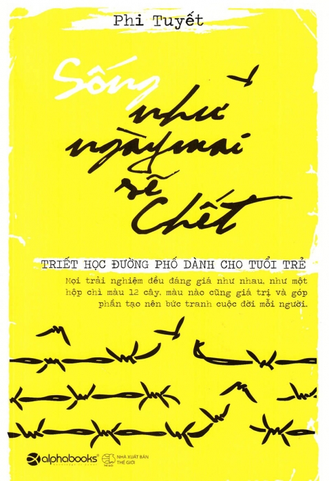 Sống như ngày mai sẽ chết