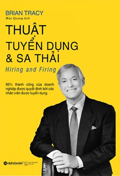 Thuật tuyển dụng & sa thải