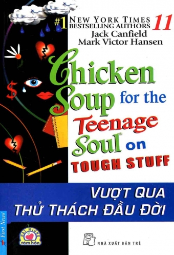 Chicken soup for the soul 11- Vuot qua thu thach dau doi Chicken soup for the soul 11- Vuot qua thu thach dau doi