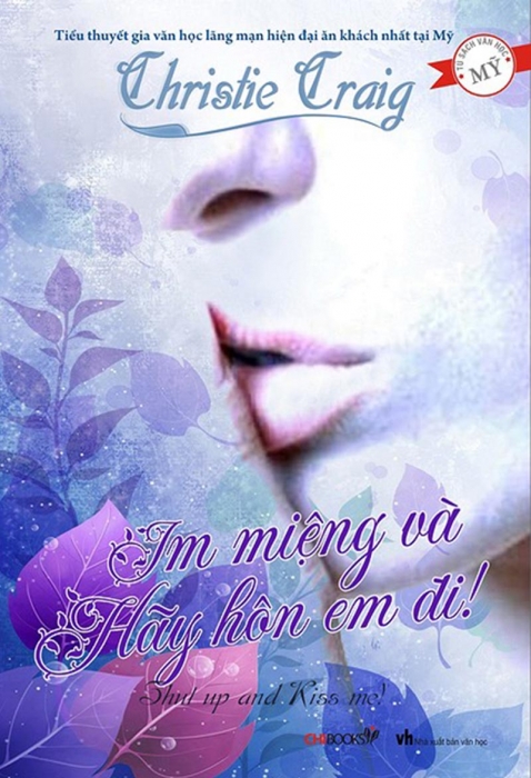 Im miệng và hãy hôn em đi!