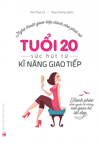Tuoi 20 - Suc hut tu ky nang giao tiep Tuoi 20 - Suc hut tu ky nang giao tiep