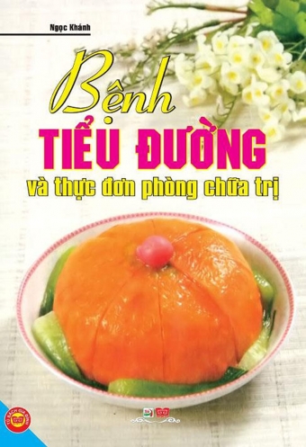 Benh tieu duong va thuc don phong chua tri Benh tieu duong va thuc don phong chua tri
