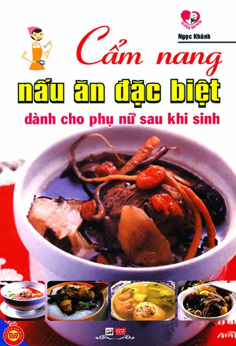 Cẩm nang nấu ăn đặc biệt cho phụ nữ sau sinh