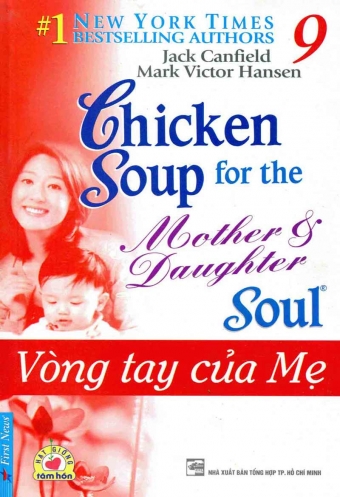 Chicken soup for the soul 9 - Vong tay cua me Chicken soup for the soul 9 - Vong tay cua me
