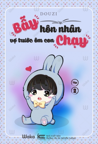 Bay hon nhan: Vo truoc om con chay - Tap 2 Bay hon nhan: Vo truoc om con chay - Tap 2