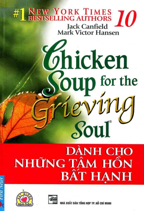 Chicken soup for the soul 10 - Dành cho những tâm hồn bất hạnh