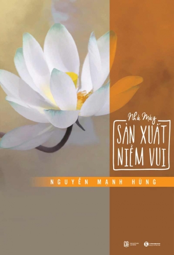 Nha may san xuat niem vui (Tai ban) Nha may san xuat niem vui (Tai ban)