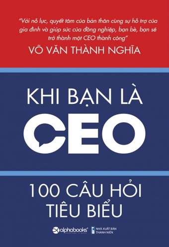Khi ban la CEO - 100 cau hoi tieu bieu Khi ban la CEO - 100 cau hoi tieu bieu
