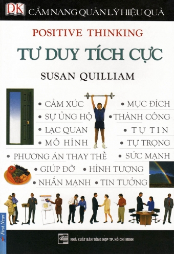 Cam nang quan ly hieu qua - Tu duy tich cuc Cam nang quan ly hieu qua - Tu duy tich cuc