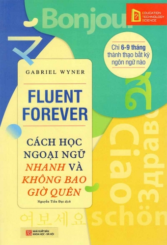 Cach hoc ngoai ngu nhanh va khong bao gio quen Cach hoc ngoai ngu nhanh va khong bao gio quen
