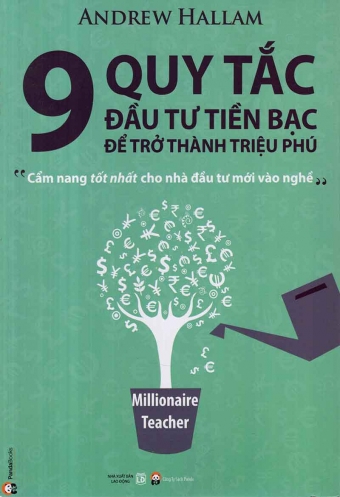 9 Quy tac dau tu tien bac de tro thanh trieu phu 9 Quy tac dau tu tien bac de tro thanh trieu phu
