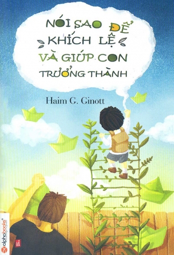 Noi sao de khich le va giup con truong thanh Noi sao de khich le va giup con truong thanh