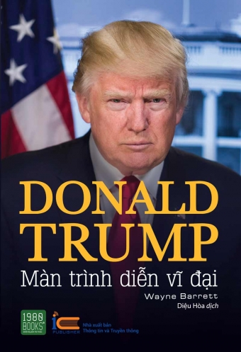 Donald Trump man trinh dien vi dai Donald Trump man trinh dien vi dai
