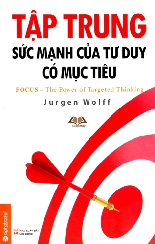Tap trung suc manh cua tu duy co muc tieu Tap trung suc manh cua tu duy co muc tieu