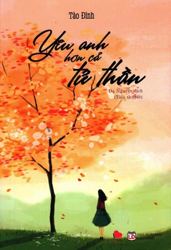 Yeu anh hon ca tu than Yeu anh hon ca tu than